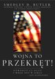 Wojna to Przekrt! [War is a Racket!], Smedley D. Butler