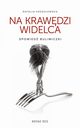Na krawdzi widelca. Spowied bulimiczki, Natalia Krzesowska