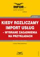 Kiedy rozliczamy import usug ? wybrane zagadnienia na przykadach, ukasz Matusiakiewicz