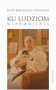 Ku ludziom Wspomnienia, Jerzy Mikuowski Pomorski