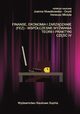 FINANSE, EKONOMIA I ZARZDZANIE (FEZ) ? WSPӣCZESNE WYZWANIA TEORII I PRAKTYKI. CZʦ IV, Wioletta muda -Czerwonka, Anna Bczkowska, Natalia Kurek, Justyna Juchniewicz, Paulina Zackiewicz<p/>Mariusz Pokorski, Tomasz Chajduga, Gabriela Roszyk-Kowalska, ukasz Wyrzykowski, Hanna Biekowska, Robert Rogaczewski, Anna Horzela, Sonia Ambrochowicz, 