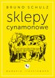 Sklepy cynamonowe, Bruno Schulz