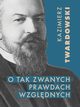 O tak zwanych prawdach wzgldnych, Kazimierz Twardowski