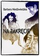 Na zakrcie, Barbara Niedwiedzka