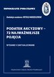 Monografie Podatkowe: Podatek akcyzowy - 72 najwaniejsze pojcia, Prof. dr hab. Witold Modzelewski