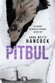 Pitbul. Mroki Kopenhagi. Tom 3, Anne Mette Hancock