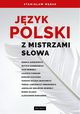 Jzyk polski z mistrzami sowa, Stanisaw Mdak