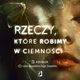Rzeczy, ktre robimy w ciemnoci, Dominika van Eijkelenborg