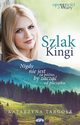 Szlak Kingi, Katarzyna Targosz