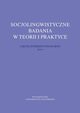 Socjolingwistyczne badania w teorii i praktyce. Ujcie interdyscyplinarne. Tom 9, 