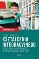 Teoria i praktyka ksztacenia integracyjnego osb z niepenosprawnoci w Polsce w latach 1989?2014, Danuta Apanel