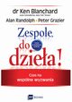 Zespole, do dziea!, Ken Blanchard, Alan Randolph, Peter Grazier