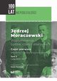 Jdrzej Moraczewski. Wspomnienia. Ludzie, czasy i zdarzenia, Jdrzej Moraczewski