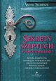 Sekrety szeptuch w samouzdrawianiu. Rosyjska medycyna naturalna i energetyczna drog do eliminacji powszechnych chorb i dolegliwoci, Vadim Tschenze