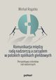 Komunikacja midzy rad nadzorcz a zarzdem w polskich spkach giedowych, Micha Rogatko