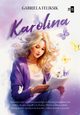 Karolina, Gabriela Feliksik