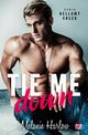 Tie me down. Bellamy Creek. Tom 4, Melanie Harlow
