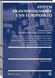 System prawnofinansowy Unii Europejskiej, Anna Dobaczewska, Dorota Maniak, Anna Jurkowska-Zeidler, Damian Cyman, Andrzej Drwio, Rafa Mroczkowski, Tomasz Sowiski, Przemysaw Panfil, Edward Juchniewicz, Anna Reiwer-Kaliszewska, Magorzata Stwo, Magorzata Wrblewska