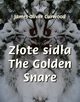Zote sida. The Golden Snare, James Oliver Curwood