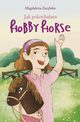 Jak pokochaam hobby horse, Magdalena Zarbska