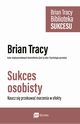 Sukces osobisty, Brian Tracy