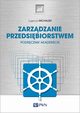 Zarzdzanie przedsibiorstwem. Podrcznik akademicki, Eugeniusz Michalski