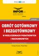 Obrt bezgotwkowy i gotwkowy w rozliczeniach podatkowych i rachunkowych, Tomasz Krywan