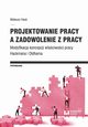 Projektowanie pracy a zadowolenie z pracy, Mateusz Hauk