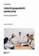 Liderki gospodarki spoecznej. Studia przypadkw, Janusz Reichel