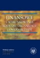 Finansowe uwarunkowania rozwoju organizacji gospodarczych. Ryzyko w rachunkowoci i zarzdzaniu finansami, redakcja naukowa, Jan Turyna, Jan Rak