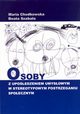 Osoby z upoledzeniem umysowym w stereotypowym postrzeganiu spoecznym, Maria Chodkowska, Beata Szabaa