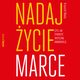 Nadaj ycie marce, czyli jak stworzy skuteczn komunikacj, Krzysztof Wadas