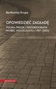 Opowiedzie Zagad, Bartomiej Krupa