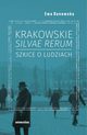 Krakowskie silvae rerum ? szkice o ludziach, Ewa Danowska