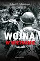 Wojna w Wietnamie 1941?1975, Robert D. Schulzinger