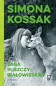 Saga Puszczy Biaowieskiej, Simona Kossak