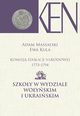 Komisja Edukacji Narodowej 1773-1794. Tom 7 i 8. Szkoy w Wydziale Woyskim i Ukraiskim, Adam Massalski, Ewa Kula