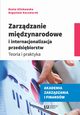 Zarzdzanie midzynarodowe i internacjonalizacja przedsibiorstw, Beata Glinkowska, Bogusaw Kaczmarek