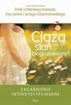 Cia czy stan bogosawiony?, Emilia Lichtenberg-Kokoszka, Ewa Janiuk, Jerzy Dzieranowski 