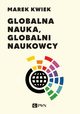 Globalna nauka, globalni naukowcy, Marek Kwiek