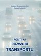 Polityka rozwoju transportu, Krystyna Wojewdzka-Krl, Ryszard Rolbiecki