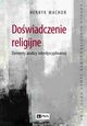 Dowiadczenie religijne. Elementy analizy interdyscyplinarnej, Henryk Macho