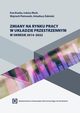 Zmiany na rynku pracy w ukadzie przestrzennym w okresie 2014-2022, Ewa Kraska, ukasz Mach, Wojciech Pietrowski, Arkadiusz abiski