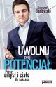 Uwolnij swj potencja, Krzysztof Janowski