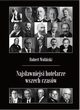 Najsawniejsi hotelarze wszech czasw, Robert Woliski