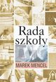 Rada szkoy, Marek Mencel