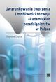 Uwarunkowania tworzenia i moliwoci rozwoju akademickich przedsibiorstw w Polsce, Zbigniew Chyba