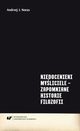 Niedocenieni myliciele ? zapomniane historie filozofii, Andrzej J. Noras