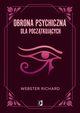 Obrona psychiczna dla pocztkujcych, Richard Webster