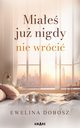 Miae ju nigdy nie wrci, Ewelina Dobosz